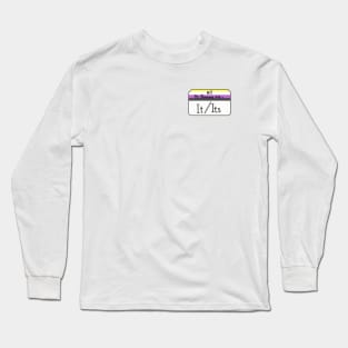 Hi my pronouns are - It Its - Nonbinary pride Long Sleeve T-Shirt